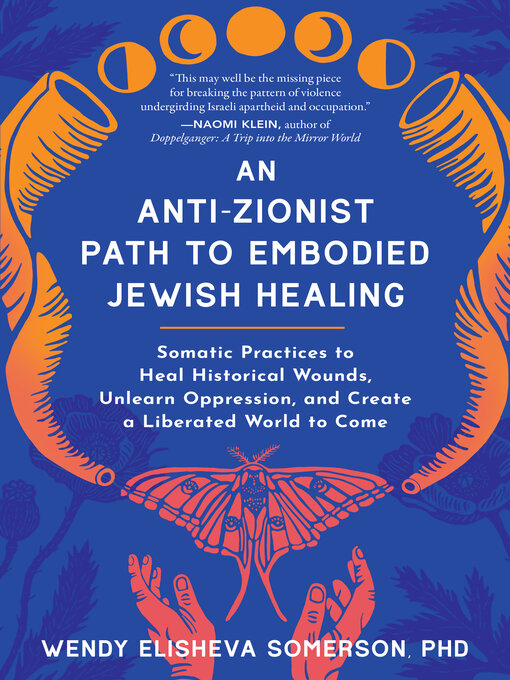 Title details for An Anti-Zionist Path to Embodied Jewish Healing by Wendy Elisheva Somerson, PhD - Available